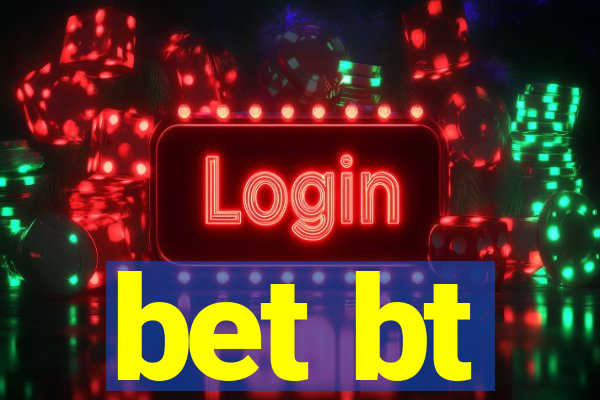 bet bt